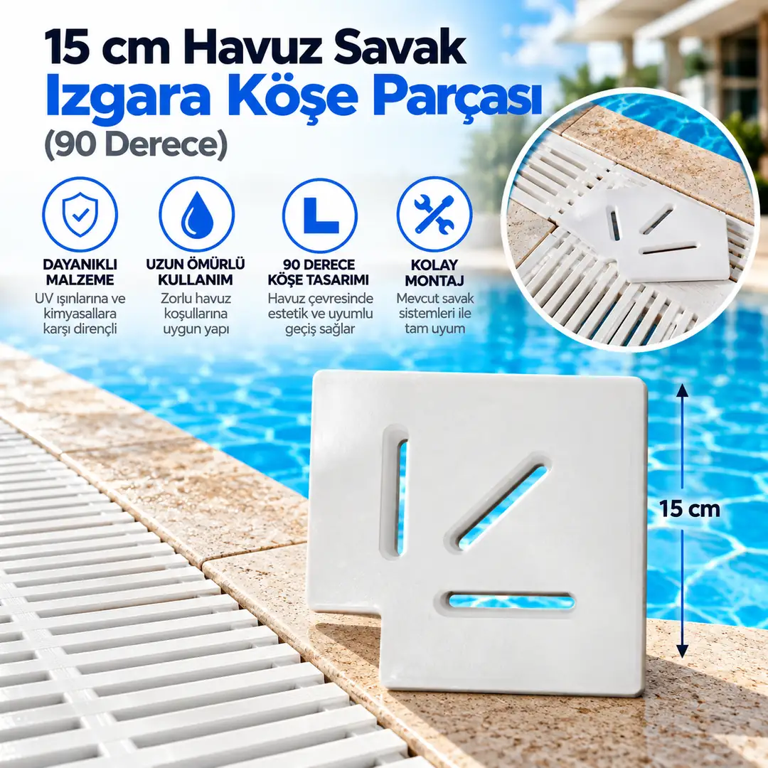 15 cm Havuz Savak Izgara Köşe Parçası (90 Derece)