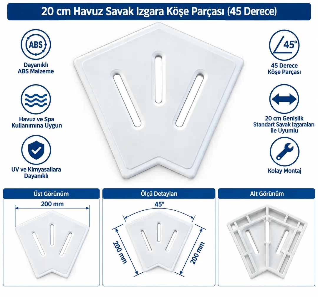 20 cm Havuz Savak Izgara Köşe Parçası (45 Derece)