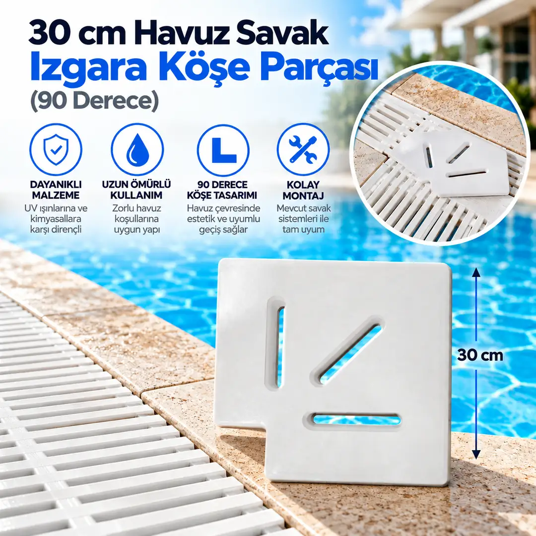 30 cm Havuz Savak Izgara Köşe Parçası (90 Derece)